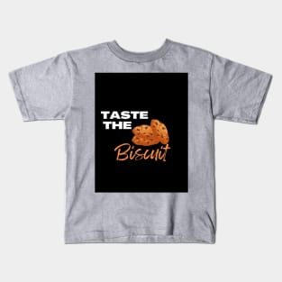 Taste the biscuit Kids T-Shirt